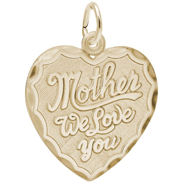 Mother We Love You Heart Charm