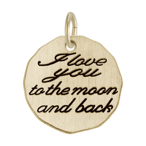I Love You to the Moon and Back Tag Charm