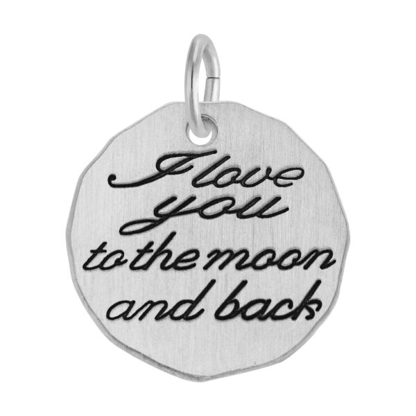 I Love You to the Moon and Back Tag Charm